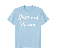 tdlapparel Mermaid Mama Shirt Fun Cute Magical Mother Mom Family Tee T-Shirt - TDL-APPAREL