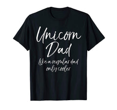 tdlapparel Unicorn Dad Like a Normal Dad only Cooler Shirt T-Shirt - TDL-APPAREL
