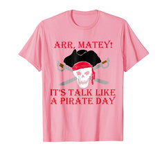 tdlapparel Talk like a pirate day shirt T-Shirt - TDL-APPAREL