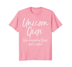 tdlapparel Unicorn Gigi Like a Regular Gigi only Cooler Shirt Grandma