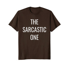 tdlapparel The Sarcastic One- Friends, Family, Team Group T-Shirt T-Shirt - TDL-APPAREL