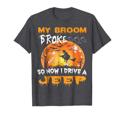 tdlapparel My Broom Broke So Now I Drive A Jeep Halloween T Shirt