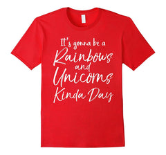 tdlapparel It's Gonna be a Rainbows and Unicorns Kinda Day Shirt T-Shirt - TDL-APPAREL
