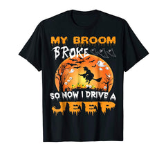 tdlapparel My Broom Broke So Now I Drive A Jeep Halloween T Shirt T-Shirt - TDL-APPAREL