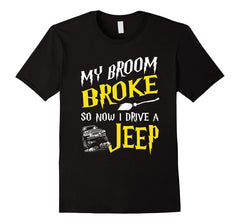 tdlapparel My broom broke so now i drive a jeep Tshirt Gift T-Shirt - TDL-APPAREL