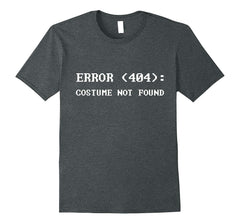 tdlapparel Error 404 Costume Not Found Nerdy Halloween Costume T-Shirt T-Shirt - TDL-APPAREL