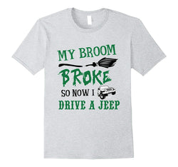 tdlapparel Halloween T-shirt My broom broke so now i Drive A Jeep