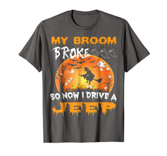 tdlapparel My Broom Broke So Now I Drive A Jeep Halloween T Shirt T-Shirt - TDL-APPAREL