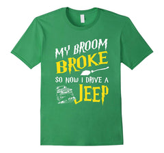 tdlapparel My broom broke so now i drive a jeep Tshirt Gift T-Shirt - TDL-APPAREL