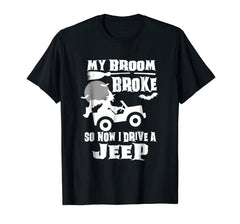 tdlapparel My Broom Broke So Now I Drive A Jeep T Shirt T-Shirt - TDL-APPAREL