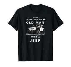 tdlapparel Never Underestimate An Old Man With A Jeep Mens Gift T shirt T-Shirt - TDL-APPAREL