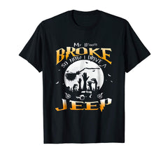 tdlapparel My broom broke so now i drive a jeep T-shirt Gift T-Shirt - TDL-APPAREL