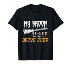 tdlapparel My Broom Broke So Now I Drive Jeep Halloween T Shirt T-Shirt - TDL-APPAREL