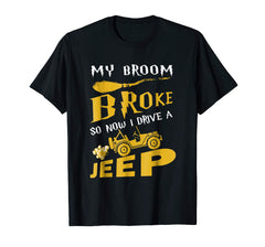 tdlapparel My broom broke so now i drive a jeep T-shirt Gift T-Shirt - TDL-APPAREL