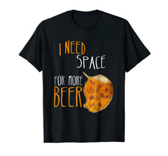 tdlapparel I need space for more Beer funny t-shirt drinking beer funny T-Shirt - TDL-APPAREL
