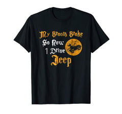tdlapparel My Broom Broke So Now I Drive A Jeep Funny Halloween shirt T-Shirt - TDL-APPAREL