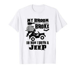 tdlapparel My Broom Broke So Now I Drive A Jeep T Shirt T-Shirt - TDL-APPAREL