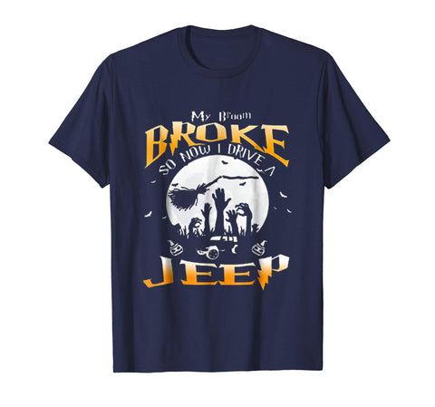 tdlapparel My broom broke so now i drive a jeep T-shirt Gift Short Sleeves Men / Navy / S T-Shirt - TDL-APPAREL