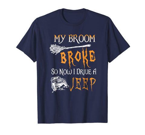 tdlapparel My Broom Broke So Now I Drive A Jeep Halloween Shirt Short Sleeves Men / Navy / S T-Shirt - TDL-APPAREL