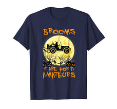 tdlapparel Brooms Are For Amateurs Halloween Costume Jeep Gift T-Shirt T-Shirt - TDL-APPAREL