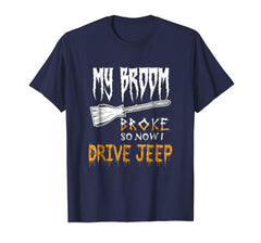 tdlapparel My Broom Broke So Now I Drive Jeep halloween T-shirt T-Shirt - TDL-APPAREL