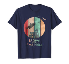 tdlapparel Brooms Are For Amateurs T-Shirt Vintage Halloween Shirt T-Shirt - TDL-APPAREL