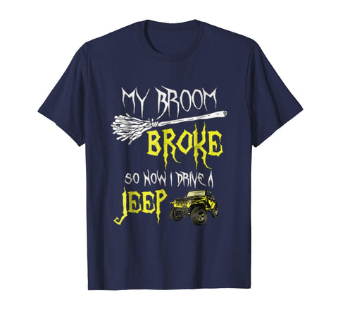 tdlapparel My broom broke so now i drive a jeep T-shirt Gift Short Sleeves Men / Navy / S T-Shirt - TDL-APPAREL