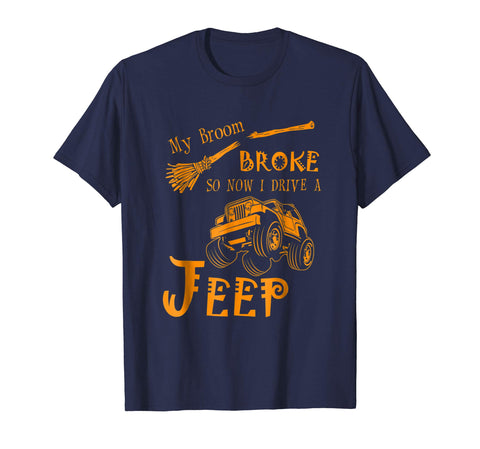 tdlapparel My Broom Broke So I Drive A Jeep Funny Halloween Shirt Short Sleeves Men / Navy / S T-Shirt - TDL-APPAREL