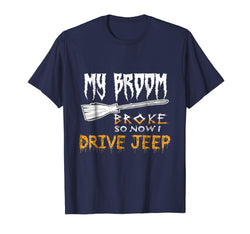 tdlapparel My Broom Broke So Now I Drive Jeep Halloween T Shirt