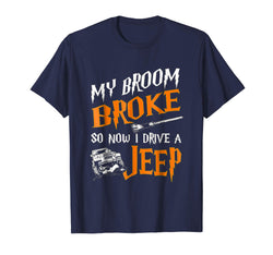 tdlapparel My broom broke so now i drive a jeep T-shirt Gift