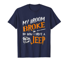 tdlapparel My broom broke so now i drive a jeep T-shirt Gift T-Shirt - TDL-APPAREL