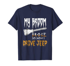 tdlapparel My Broom broke so now i driver jeep T-shirt T-Shirt - TDL-APPAREL