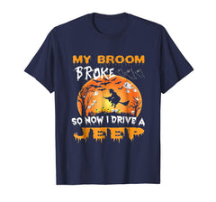 tdlapparel My broom broke so now i drive a jeep T-shirt Gift T-Shirt - TDL-APPAREL