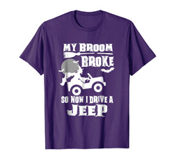 tdlapparel My Broom Broke So Now I Drive A Jeep T Shirt