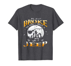 tdlapparel My broom broke so now i drive a jeep T-shirt Gift T-Shirt - TDL-APPAREL