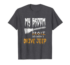 tdlapparel My Broom Broke So Now I Drive Jeep halloween T-shirt T-Shirt - TDL-APPAREL