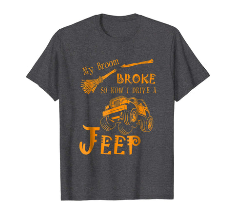 tdlapparel My Broom Broke So Now I Drive A Jeep Tees Short Sleeves Men / Dark Heather / S T-Shirt - TDL-APPAREL