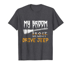 tdlapparel My Broom Broke So Now I Drive Jeep Halloween T Shirt T-Shirt - TDL-APPAREL