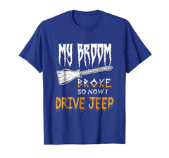 tdlapparel My Broom broke so now i driver jeep T-shirt T-Shirt - TDL-APPAREL