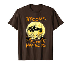 tdlapparel Brooms Are For Amateurs Halloween Costume Jeep Gift T-Shirt T-Shirt - TDL-APPAREL