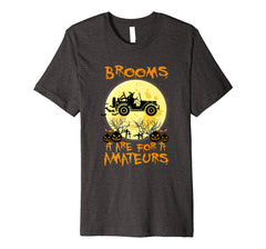 tdlapparel Brooms Are For Amateurs Halloween Costume Jeep Gift Tee T-Shirt - TDL-APPAREL