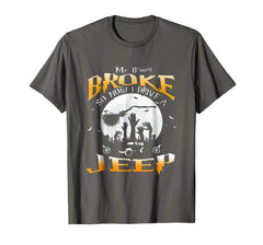 tdlapparel My broom broke so now i drive a jeep T-shirt Gift T-Shirt - TDL-APPAREL