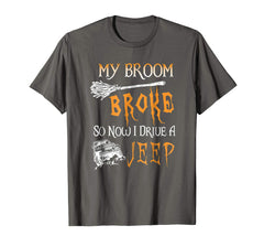 tdlapparel My Broom Broke So Now I Drive A Jeep Halloween Shirt T-Shirt - TDL-APPAREL