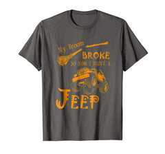 tdlapparel My Broom Broke So Now I Drive A Jeep Tees T-Shirt - TDL-APPAREL