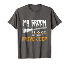 tdlapparel My Broom Broke So Now I Drive Jeep Halloween T Shirt T-Shirt - TDL-APPAREL