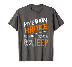 tdlapparel My broom broke so now i drive a jeep T-shirt Gift T-Shirt - TDL-APPAREL
