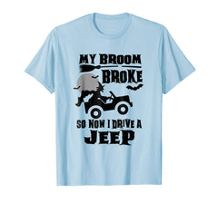 tdlapparel My Broom Broke So Now I Drive A Jeep T Shirt T-Shirt - TDL-APPAREL